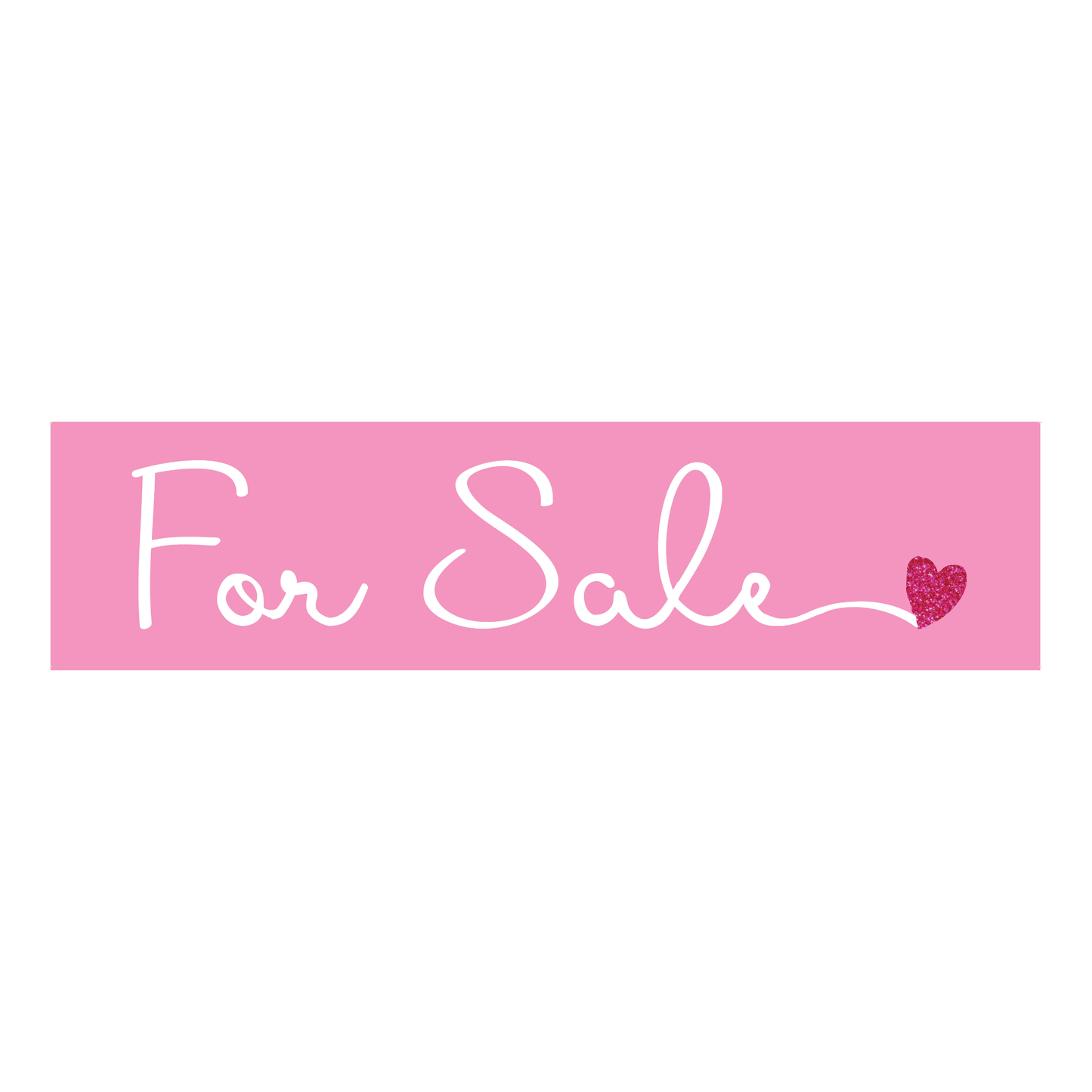 For Sale - Pink Cursive with a heart - Sign Rider Digital File