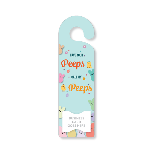 Holiday Door Hanger - Easter - Have Your Peeps call My Peeps - All Things Real Estate