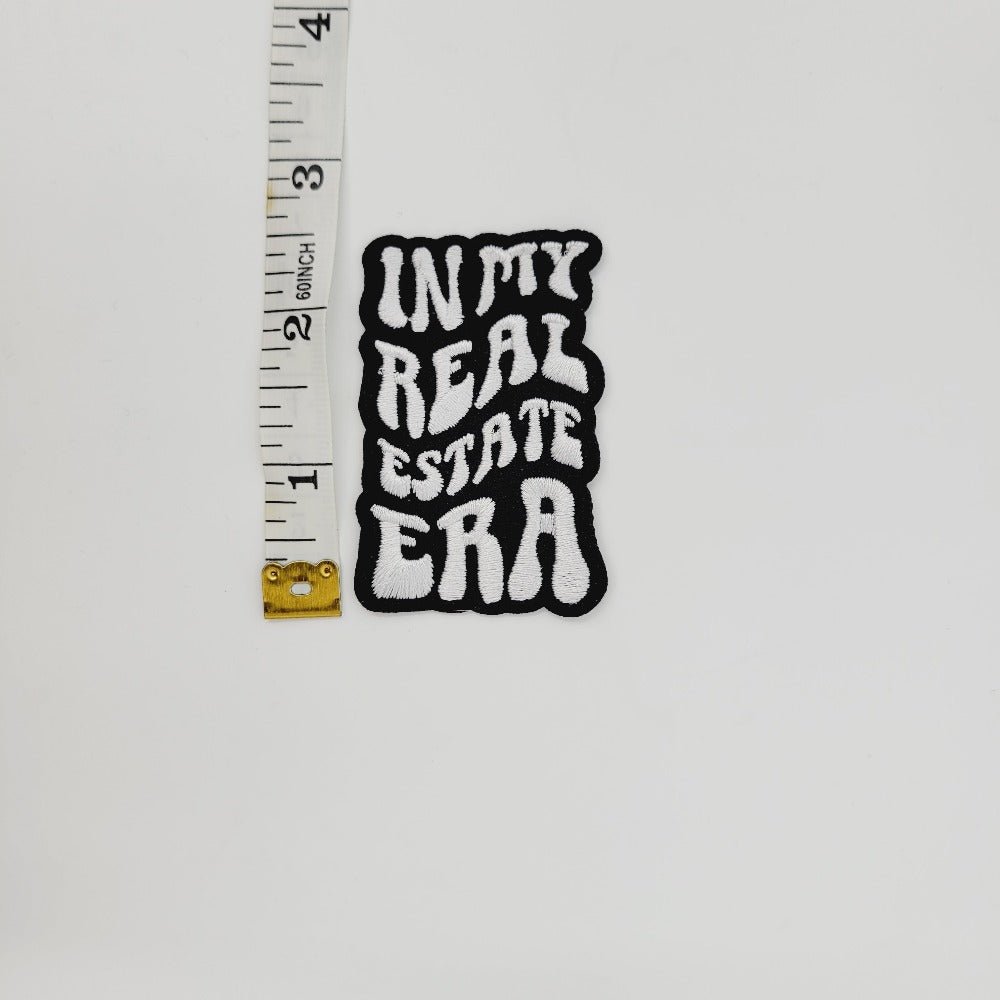 In My Real Estate Era - Black and White - Iron or Sew On Patch - All Things Real Estate