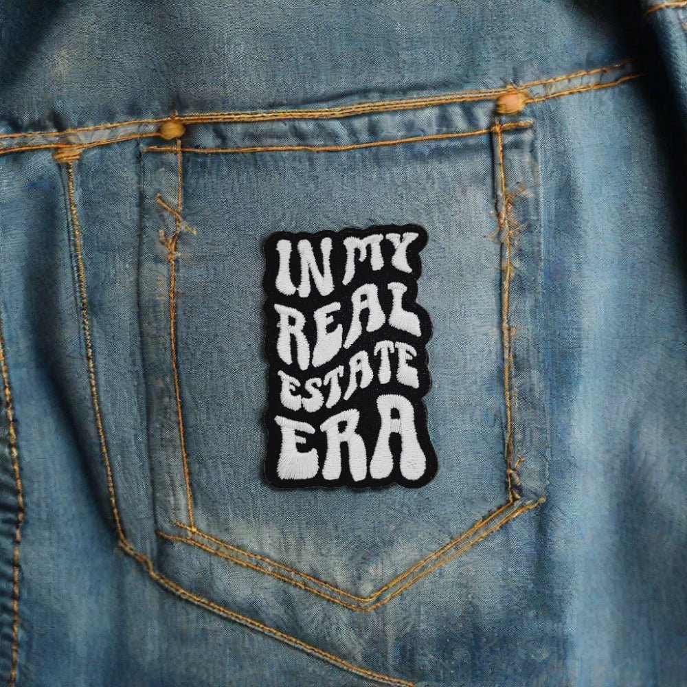 In My Real Estate Era - Black and White - Iron or Sew On Patch - All Things Real Estate