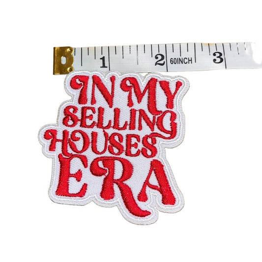 In My Selling Houses Era - Red and White - Iron or Sew On Patch - All Things Real Estate