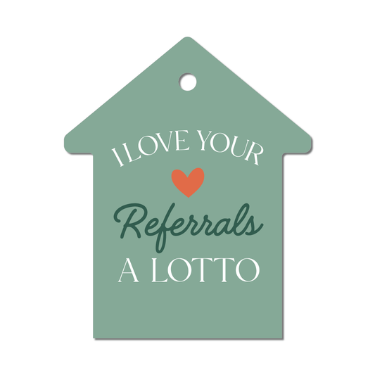 Lottery Ticket Holder - I love your Referrals a Lotto - All Things Real Estate