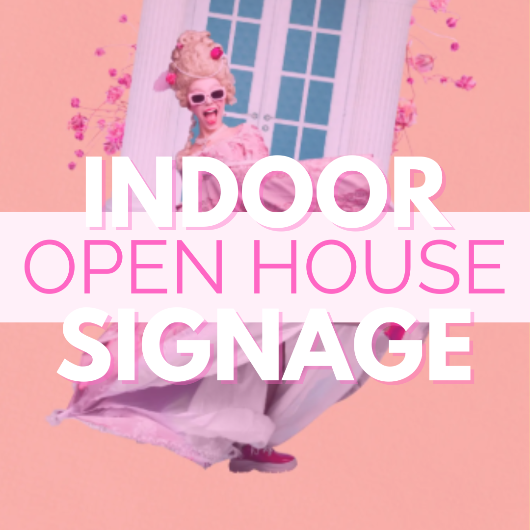 Indoor Open House Signage (Digital Prints)
