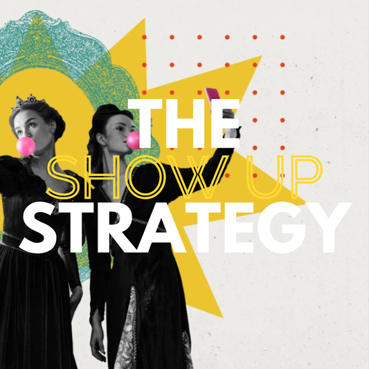 The Show-Up Strategy