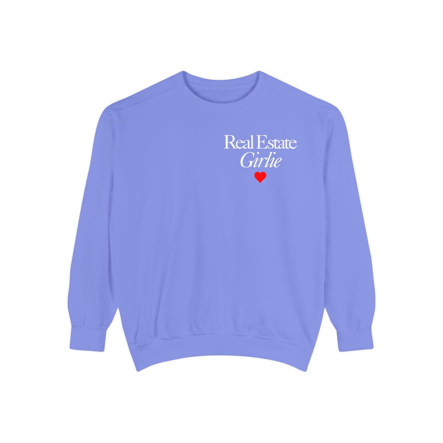Real Estate Girlie - Comfort Colors Sweatshirt - White Text Red Heart