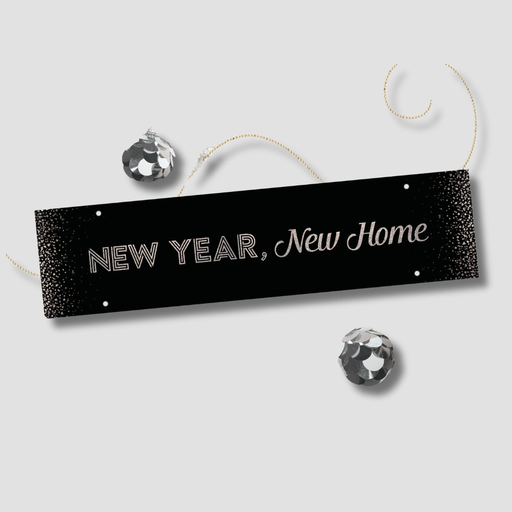 Holiday Sign - New Year, New Home - All Things Real Estate