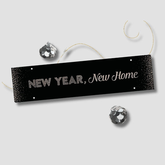 Holiday Sign - New Year, New Home - All Things Real Estate
