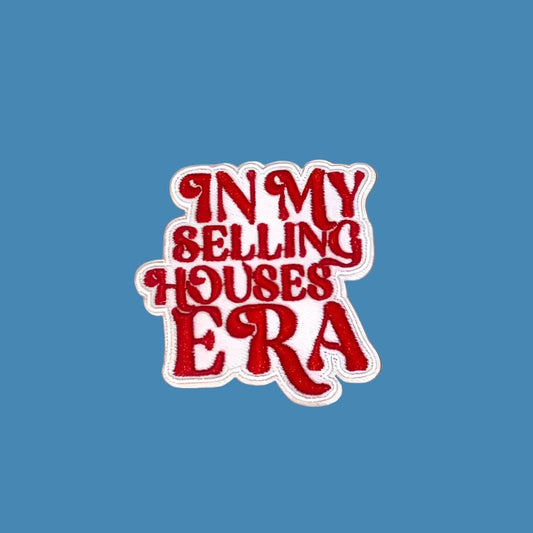 In My Selling Houses Era - Red and White - Iron or Sew On Patch - All Things Real Estate