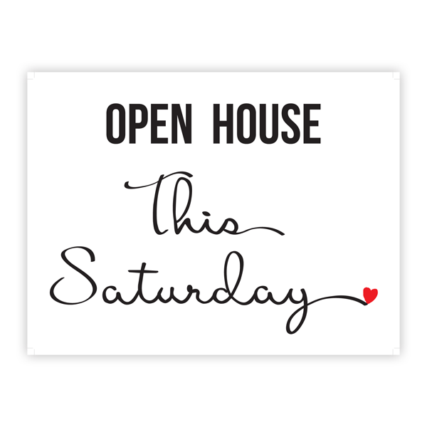 Open House This Saturday - Cursive Heart - Yard Sign - All Things Real Estate
