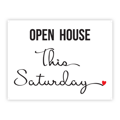 Open House This Saturday - Cursive Heart - Yard Sign - All Things Real Estate