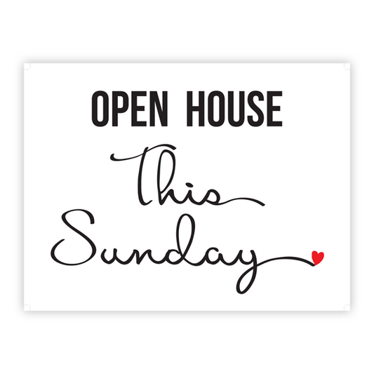 Open House This Sunday - Cursive Heart - Yard Sign - All Things Real Estate