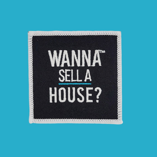 Wanna Sell a House? Iron or Sew On Patch - All Things Real Estate